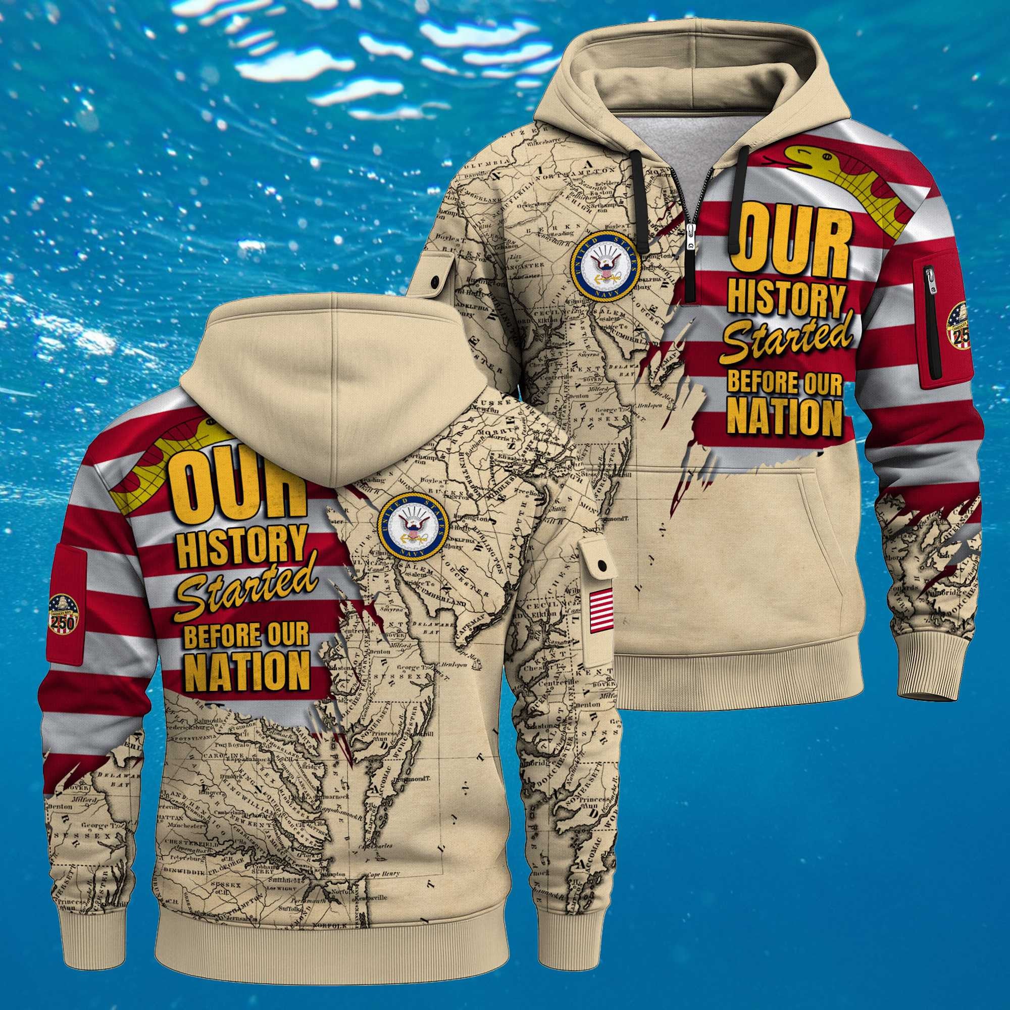 US NAVY 250th Year Quarter Zip Hoodie Our History Started Before Our Nation Veteran Gift