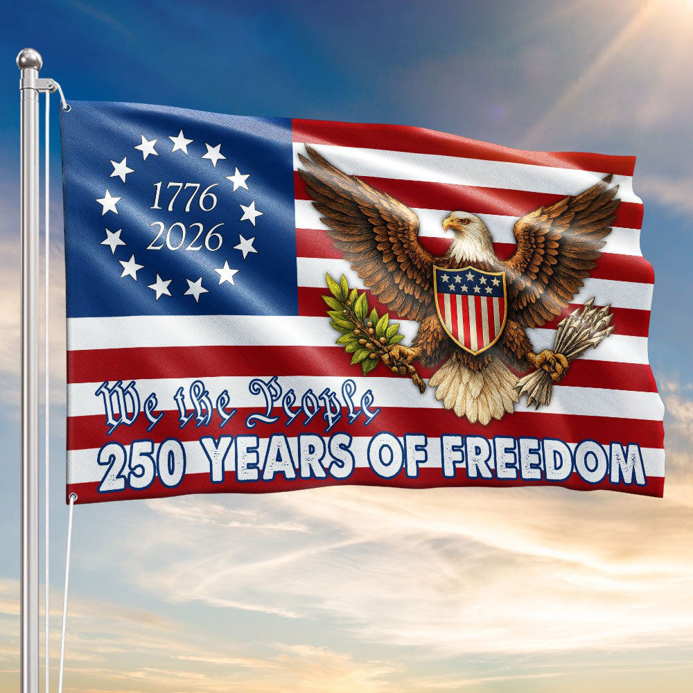 1776 2026 250th Anniversary Betsy Ross Flag 250 Years We The People Eagle Shield American Patriotic Gift