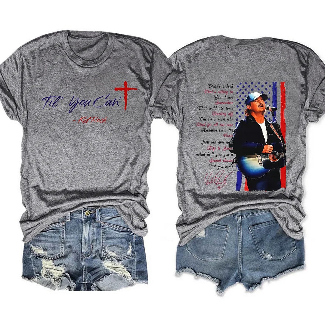 Kid Rock Freedom 250 Tour Till You Can't Shirt American Flag Print Gift for Her