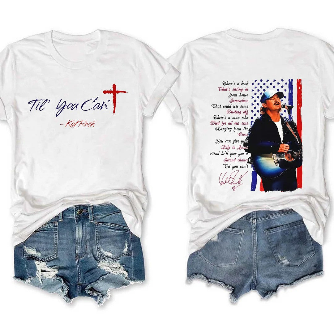 Kid Rock Freedom 250 Tour Till You Can't Shirt American Flag Print Gift for Her