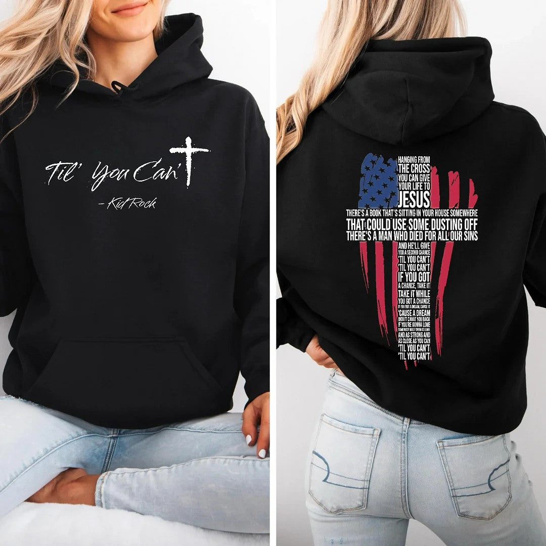 Kid Rock Freedom 250 Tour Merch Till You Can't Kid Rock Hoodie Best Gift for Wife