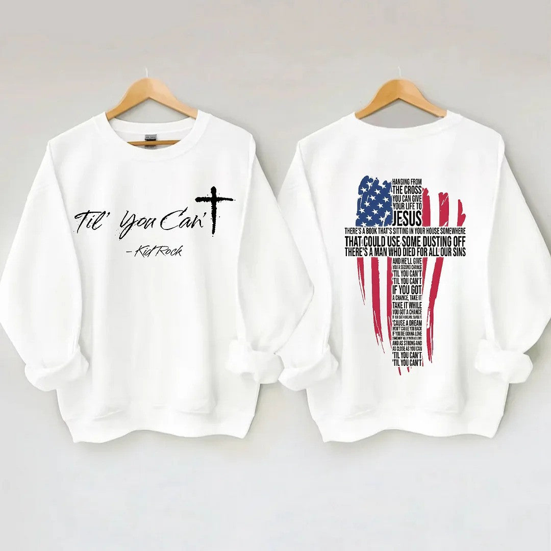 Kid Rock Freedom 250 Tour Merch Till You Can't Kid Rock Sweatshirt Gift for Bestie