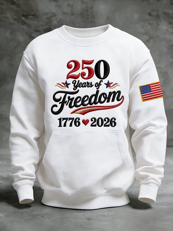 250 Years Of Freedom 1776 2026 Sweatshirt USA Flag Anniversary Apparel Gift For Him