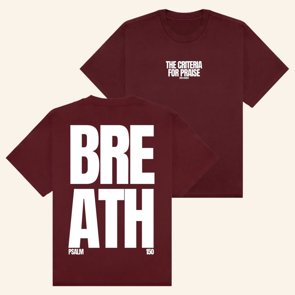 2819 Merch Breath Shirt The Criteria For Praise T-Shirt Birthday Gift For Sister - Gypsysystersgift