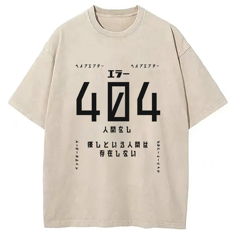404 Error No Human Found Japanese Washed T-Shirt Funny Quote Unisex Shirt Gifts For Him - Gypsysystersgift