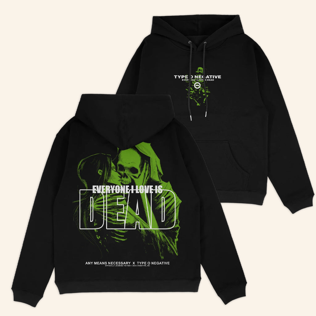 Any Means Necessary Merch Everyone I Love Is Dead Hoodie Christmas Gifts For Him - Gypsysystersgift