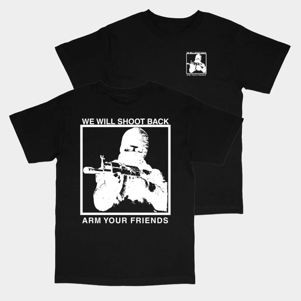 Arm Your Friends Merch We Will Shoot Back T-Shirt Gifts Ideas For Him - GypsysystersGift