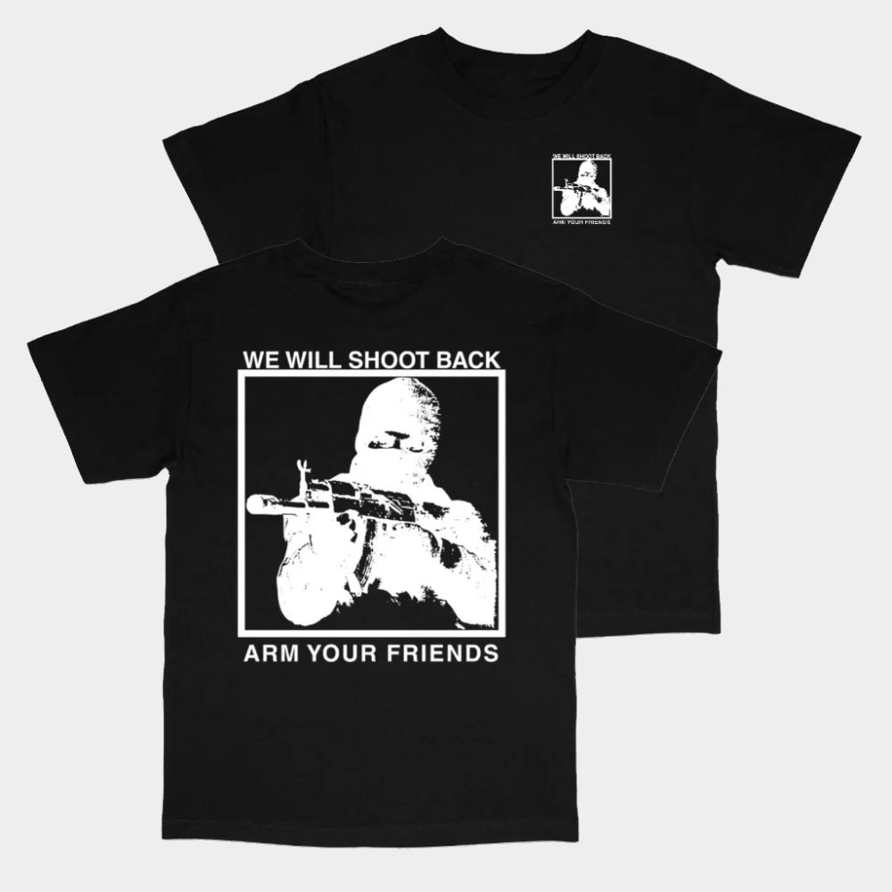 Arm Your Friends Merch We Will Shoot Back T-Shirt Gifts Ideas For Him - GypsysystersGift