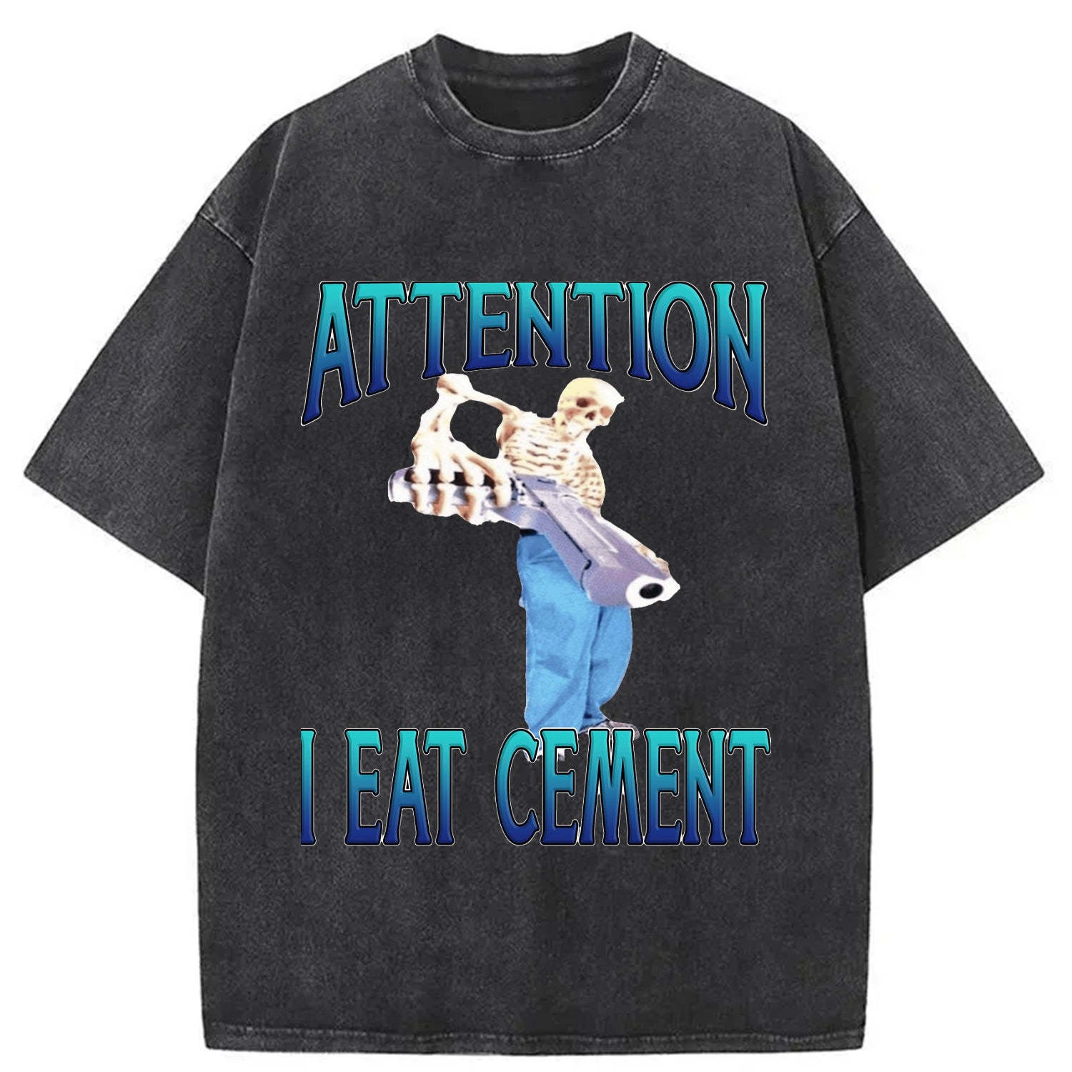 Attention I Eat Cement Washed T-Shirt Unique Aesthetic Fashion Tee Gifts For Her - Gypsysystersgift