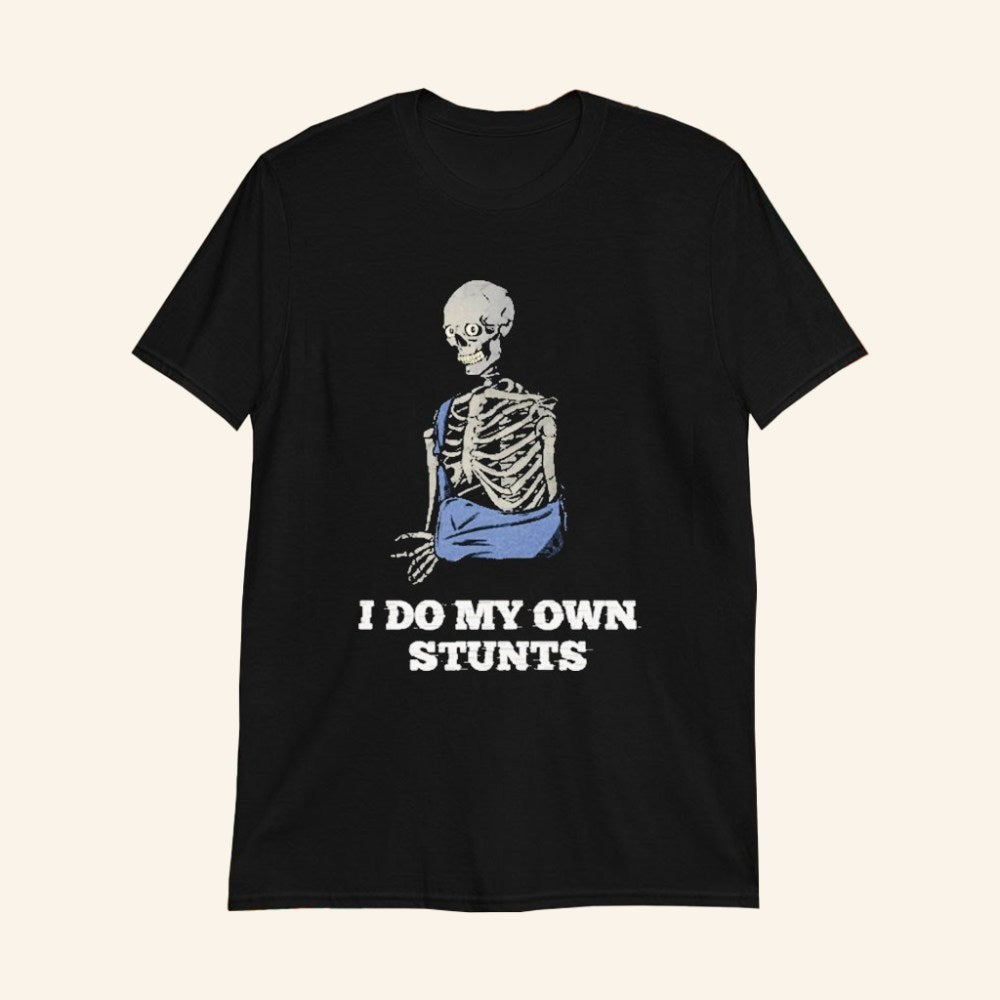 Autofocus I Do My Own Stunts T-Shirt Funny Skeleton Shirt Gifts For Him - GypsysystersGift