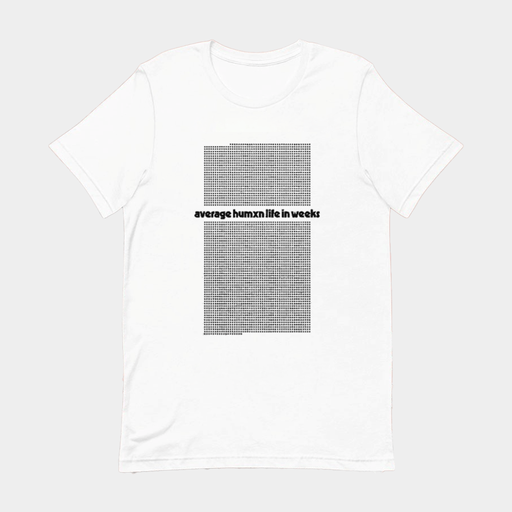 Average Human Life In Weeks Only Humxn T-Shirt Gifts For Him Her - GypsysystersGift