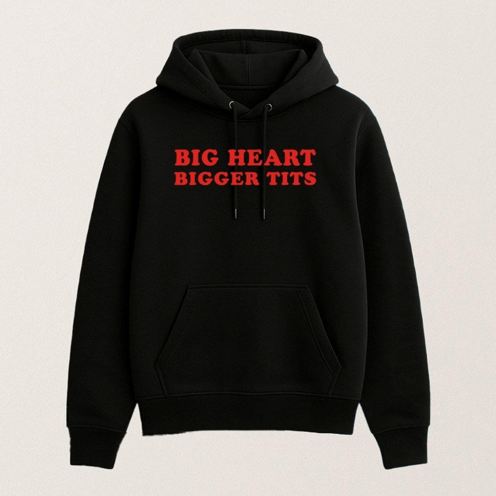 Big Heart Bigger Tits Confidence Hoodie 2025 Christmas Gift Ideas For Him - Gypsysystersgift