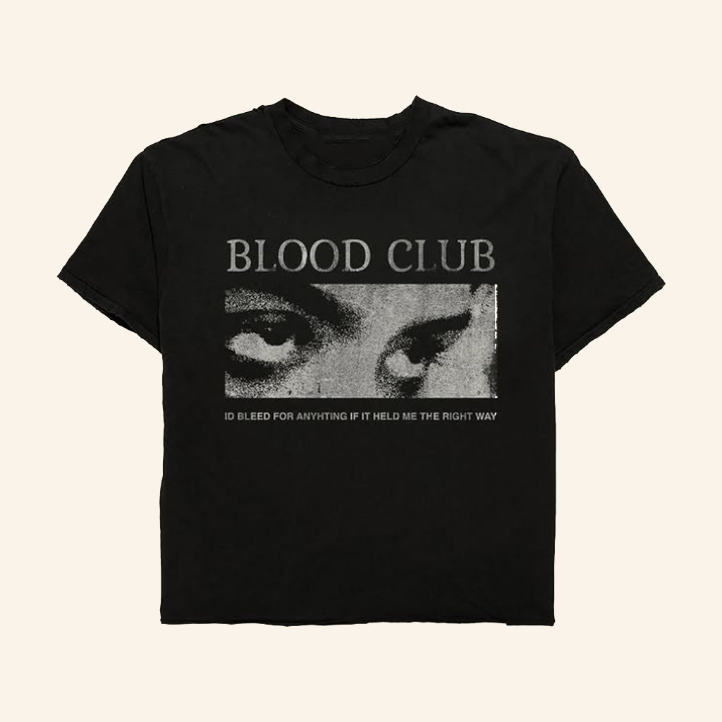 Blood Club Merch I'd Bleed For Anything If It Held Me The Right Way Shirt Gifts For Her - GypsysystersGift