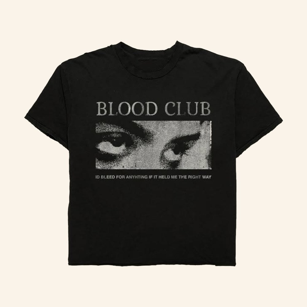 Blood Club Merch I'd Bleed For Anything If It Held Me The Right Way Shirt Gifts For Her - GypsysystersGift