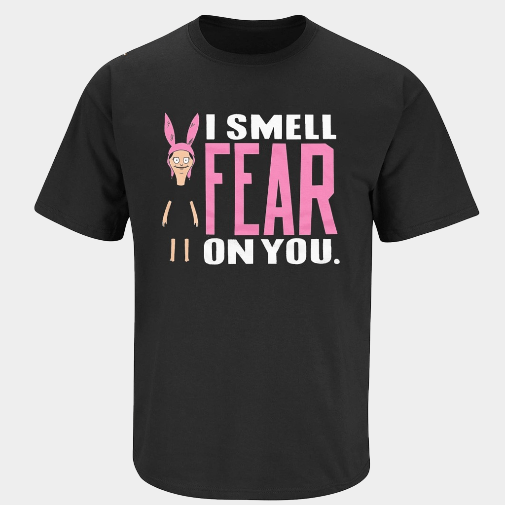 Bob's Burgers Louise I Smell Fear On You T-Shirt Bob's Burgers Merch Gifts For Besties - GypsysystersGift