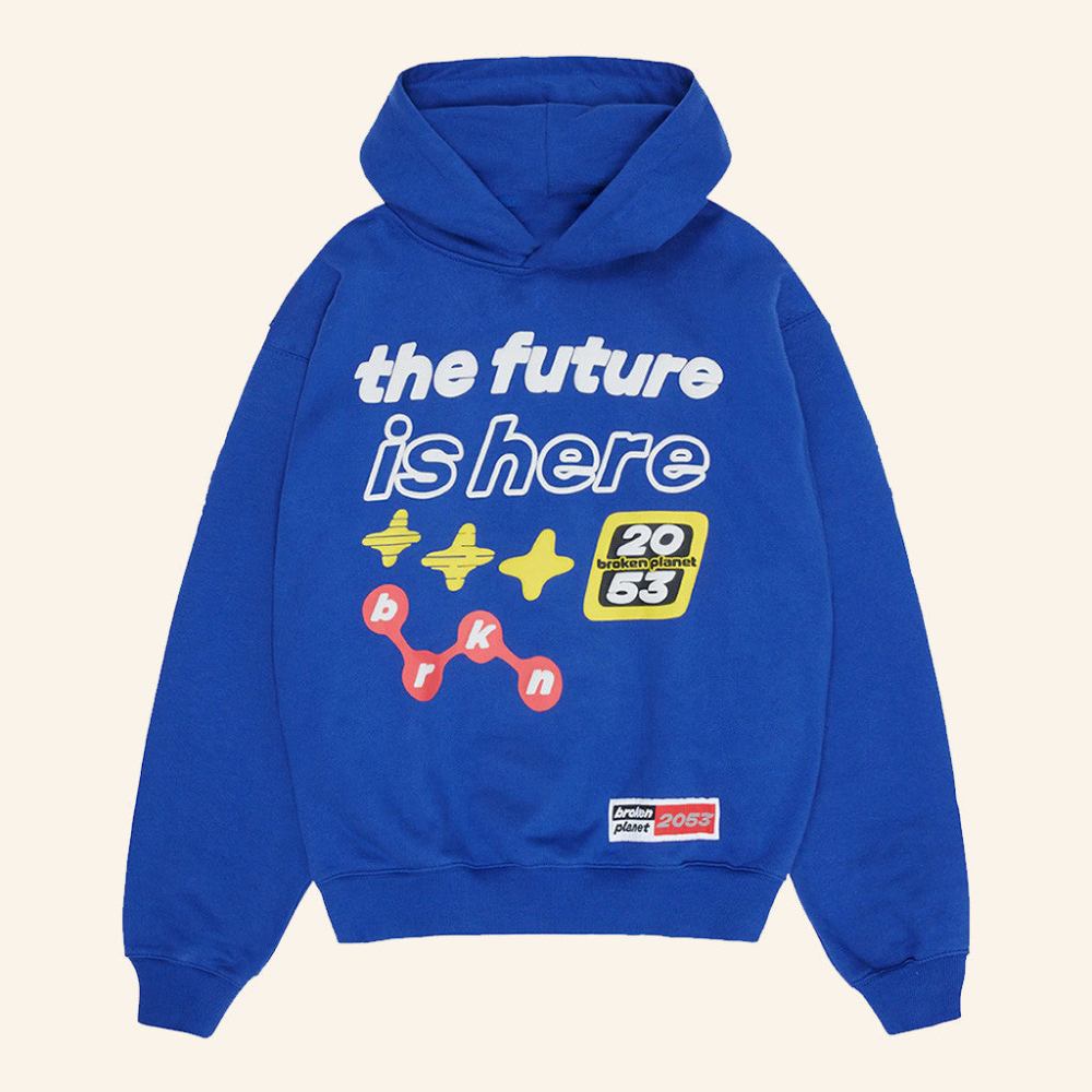 Broken Planet Hoodie The Future Is Here Hoodie Gift Ideas For Him - Gypsysystersgift