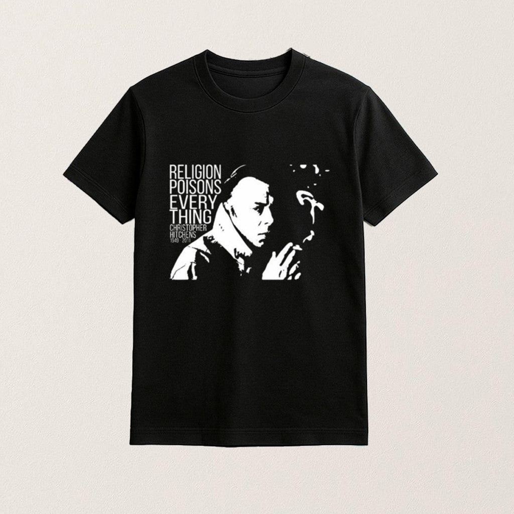 Christopher Hitchens Religion Poisons Everything Shirt Christopher Hitchens Merch Gifts For Him - GypsysystersGift