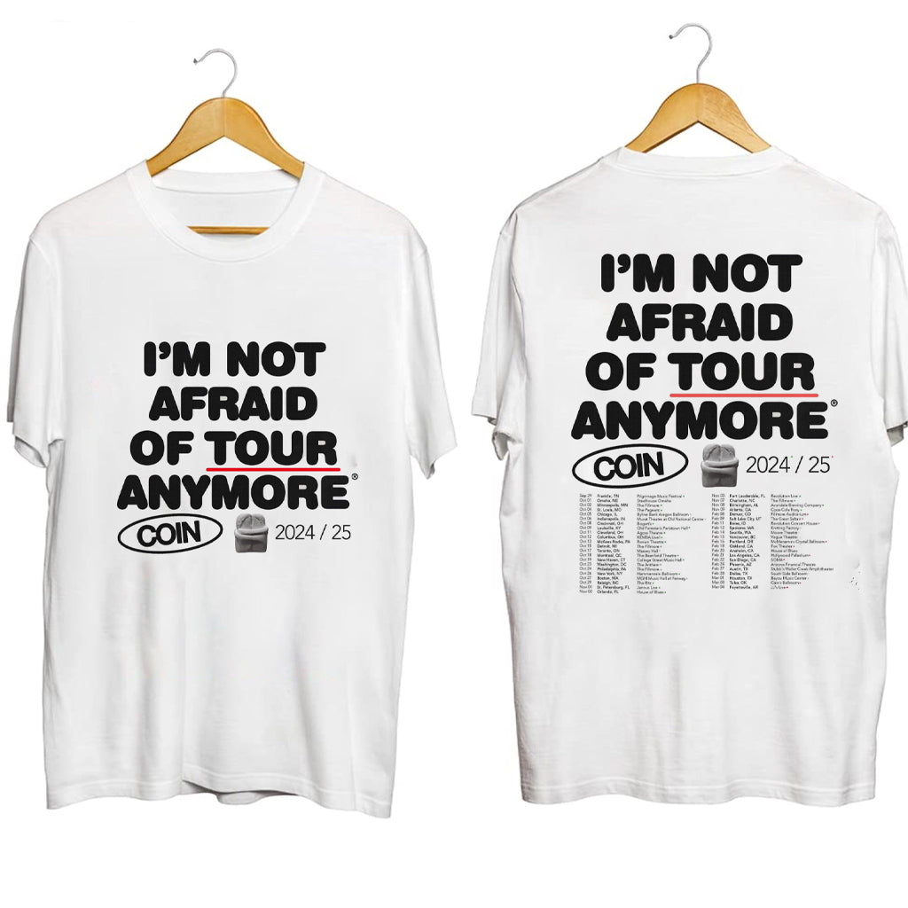 COIN I'm Not Afraid Of Tour Anymore Shirt COIN Merch Gifts For Pop Music Fans - Gypsysystersgift