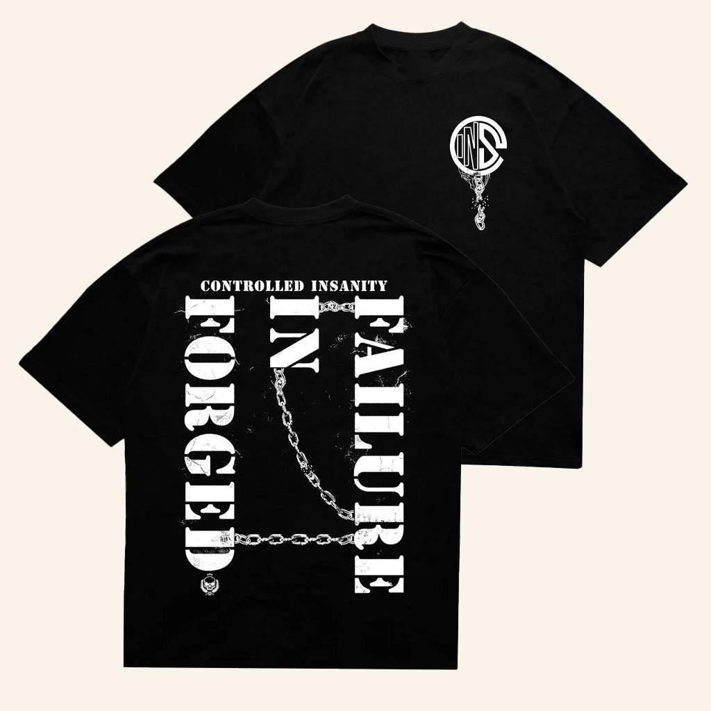 Controlled Insanity Merch Forged In Failure Chained T-Shirt Gifts For Him - GypsysystersGift