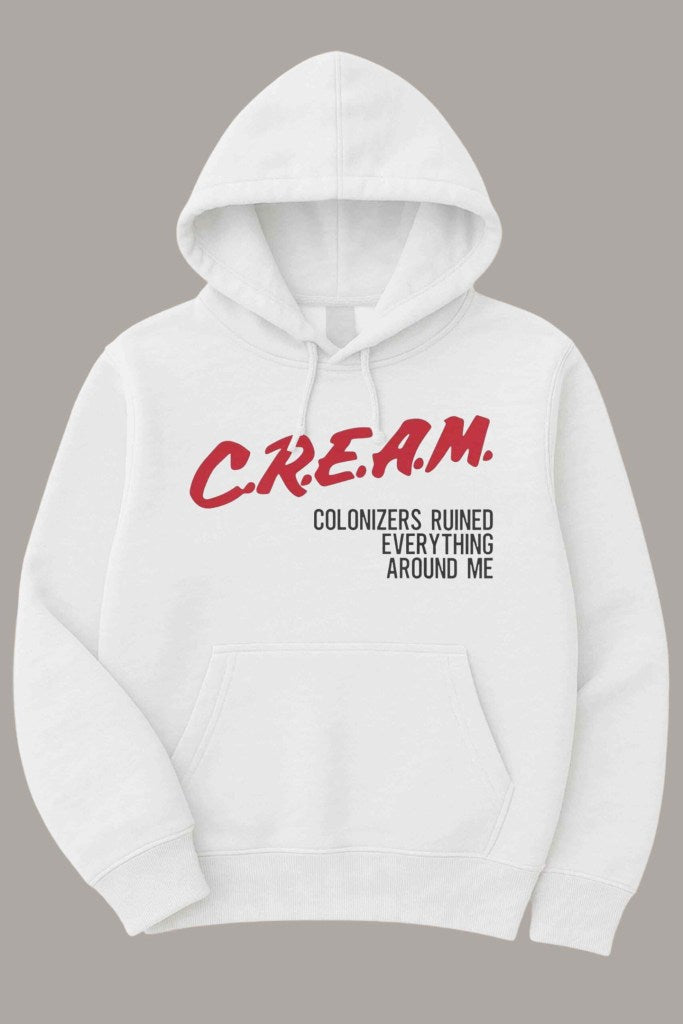 Cream Colonizers Ruined Everything Around Me Hoodie Gifts For Him - Gypsysystersgift