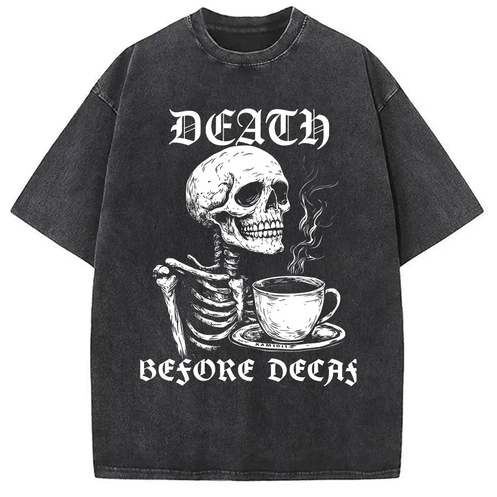 Death Before Decaf Skeleton Coffee Washed T-Shirt Casual Oversized Outfit Style Gifts For Her - Gypsysystersgift