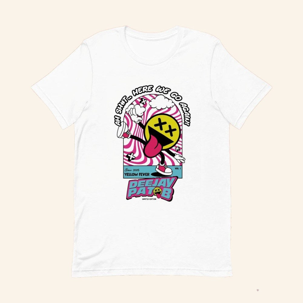 Deejay Pat B Merch Ah Sht Here We Go Again Yellow Fever T-Shirt Gifts For Him - GypsysystersGift