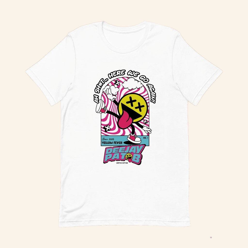 Deejay Pat B Merch Ah Sht Here We Go Again Yellow Fever T-Shirt Gifts For Him - GypsysystersGift