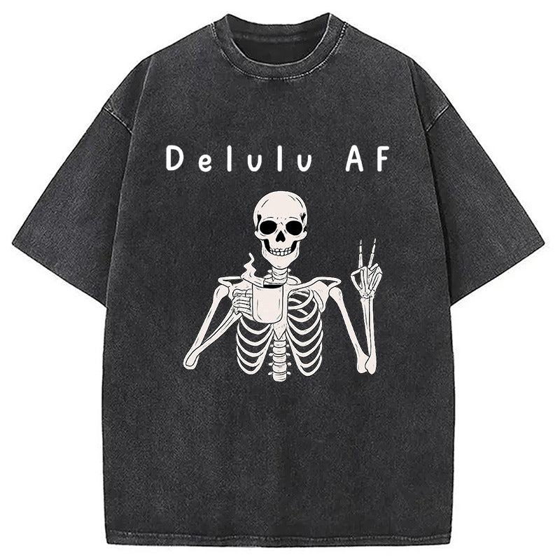 Delulu AF Washed T-Shirt Cool Graphic Tee For Men Women Gifts For Him - Gypsysystersgift