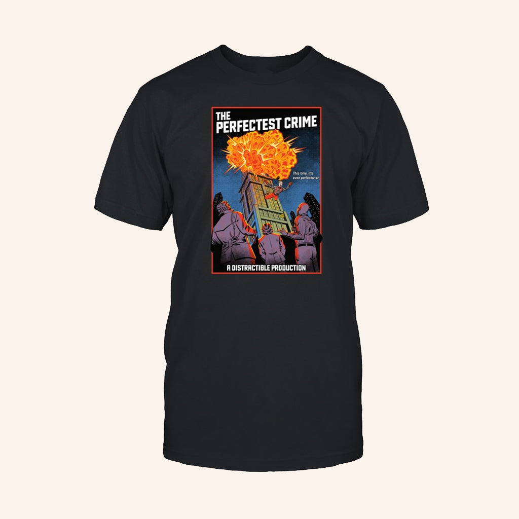 Distractible Merch The Perfectest Crime T-Shirt Gifts Ideas For Him - GypsysystersGift