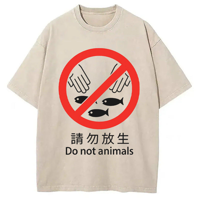DO NOT ANIMALS Washed T-Shirt Classic Graphic Fashion Tee Gifts For Him - Gypsysystersgift