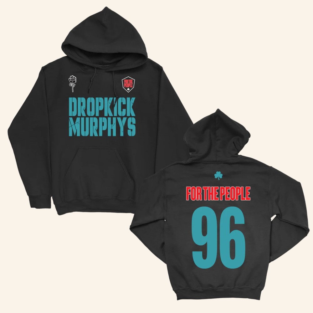 Dropkick Murphys Merch For The People 96 Hoodie Christmas Gift Ideas For Him - Gypsysystersgift