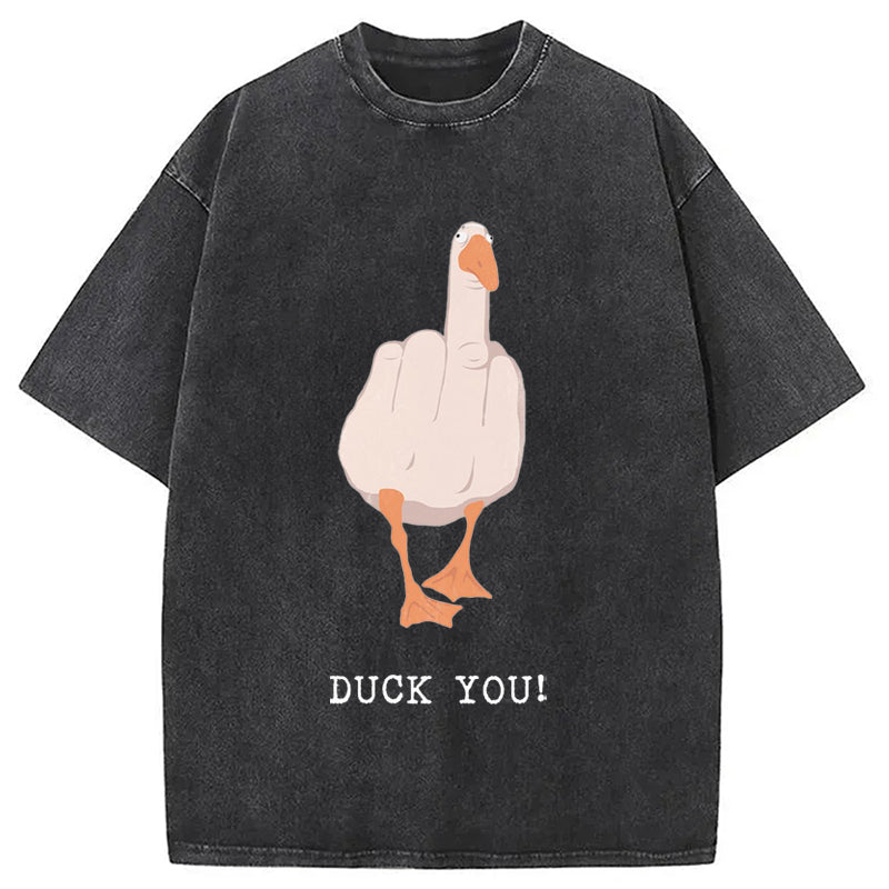 Duck You Washed T-Shirt Soft Comfortable Daily T Shirt Gifts For Him - Gypsysystersgift