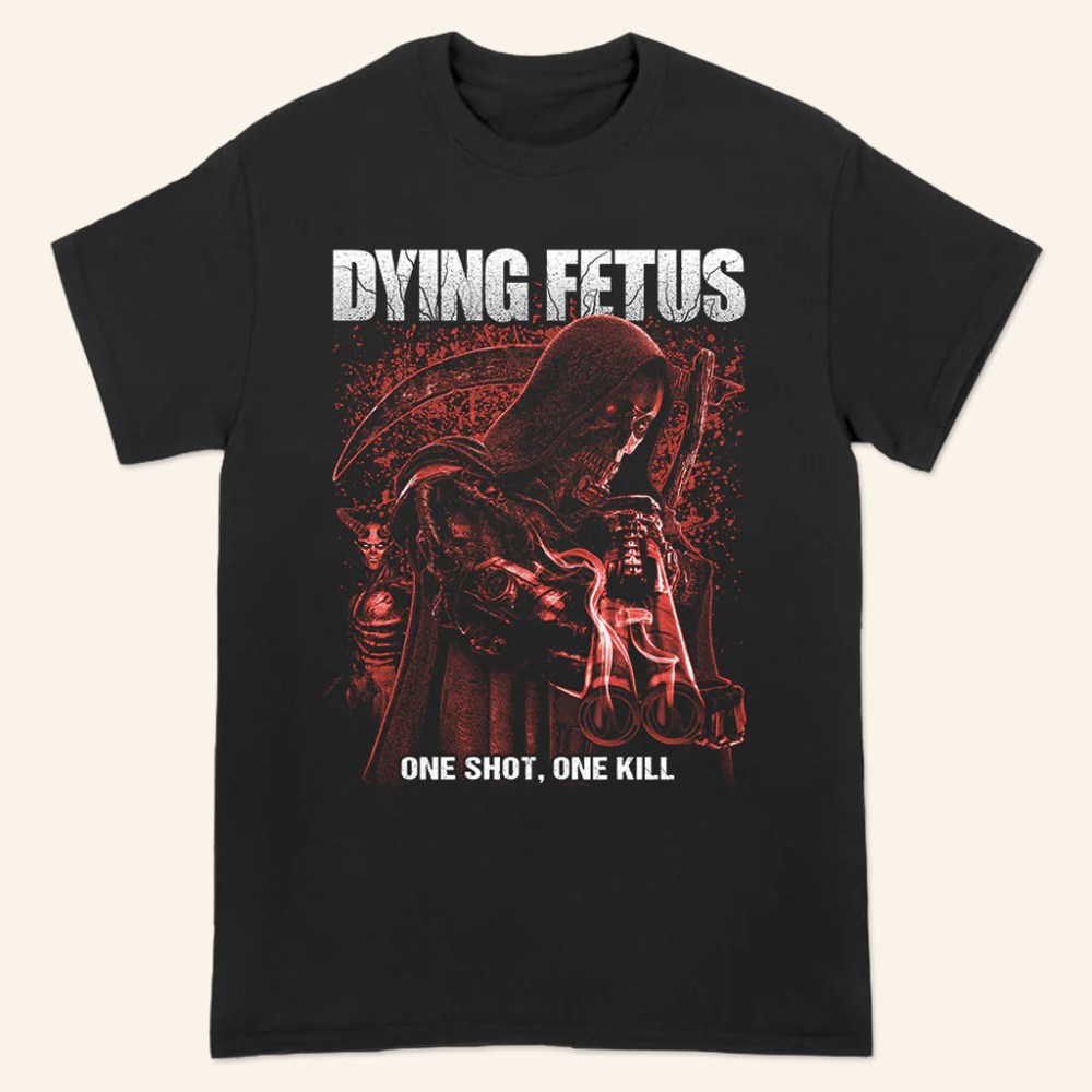 Dying Fetus Merch One Shot One Kill T-Shirt Gift Ideas For Music Lovers - GypsysystersGift