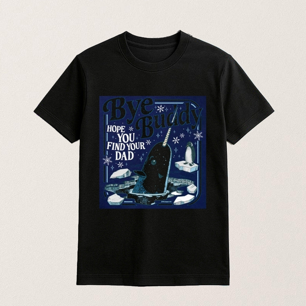 Elf Movie Bye Buddy Hope You Find Your Dad Shirt Christmas Gifts For Him - Gypsysystersgift