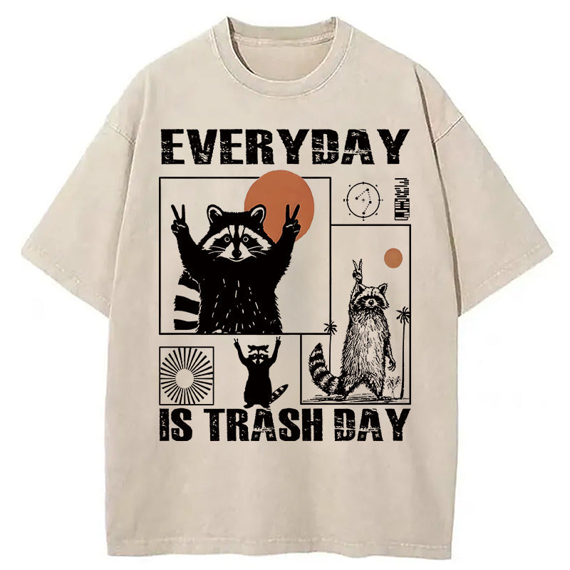 Everyday Is Trash Day Washed T-Shirt Unique Aesthetic Fashion Tee Gifts For Her - Gypsysystersgift