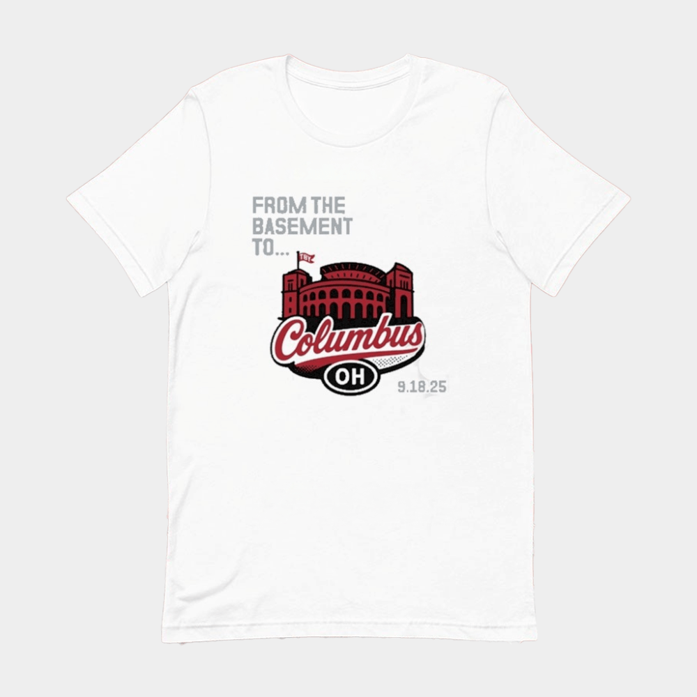 From The Basement To Columbus OH T-Shirt The Basement Yard Merch Gifts For Fans - GypsysystersGift