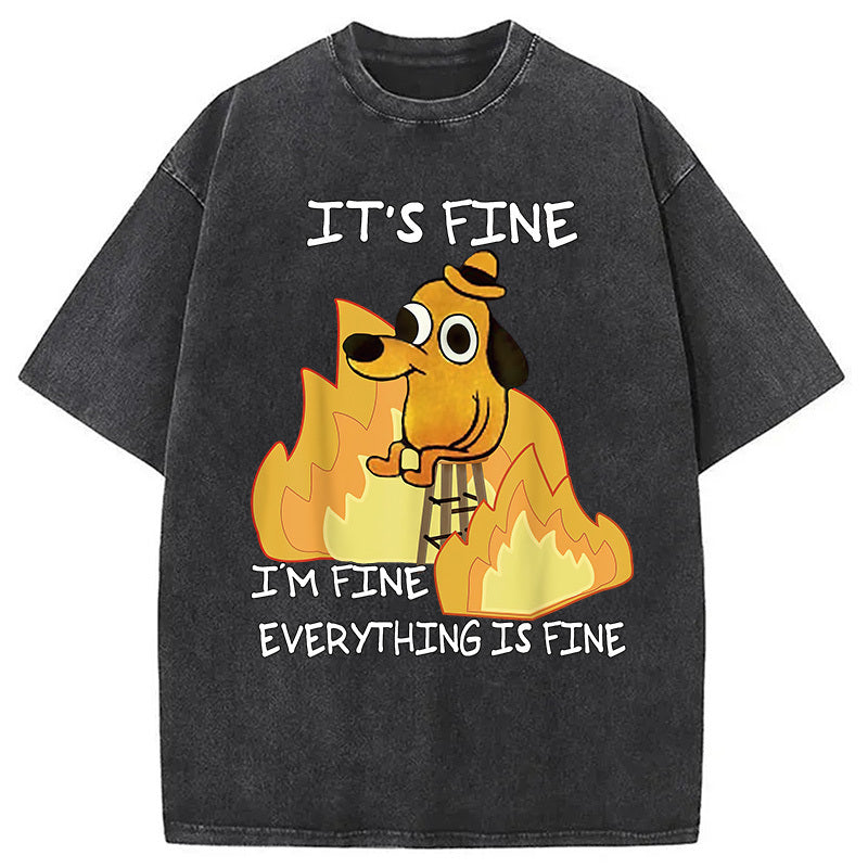 Funny Dog It's Fine Washed T-Shirt Unique Aesthetic Fashion Tee Gifts For Him - Gypsysystersgift