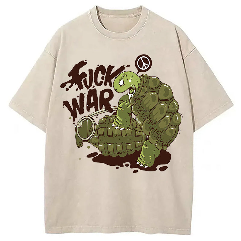 Fxxk War Washed T-Shirt Soft Cotton Daily Wear Tee Gifts For Him - Gypsysystersgift