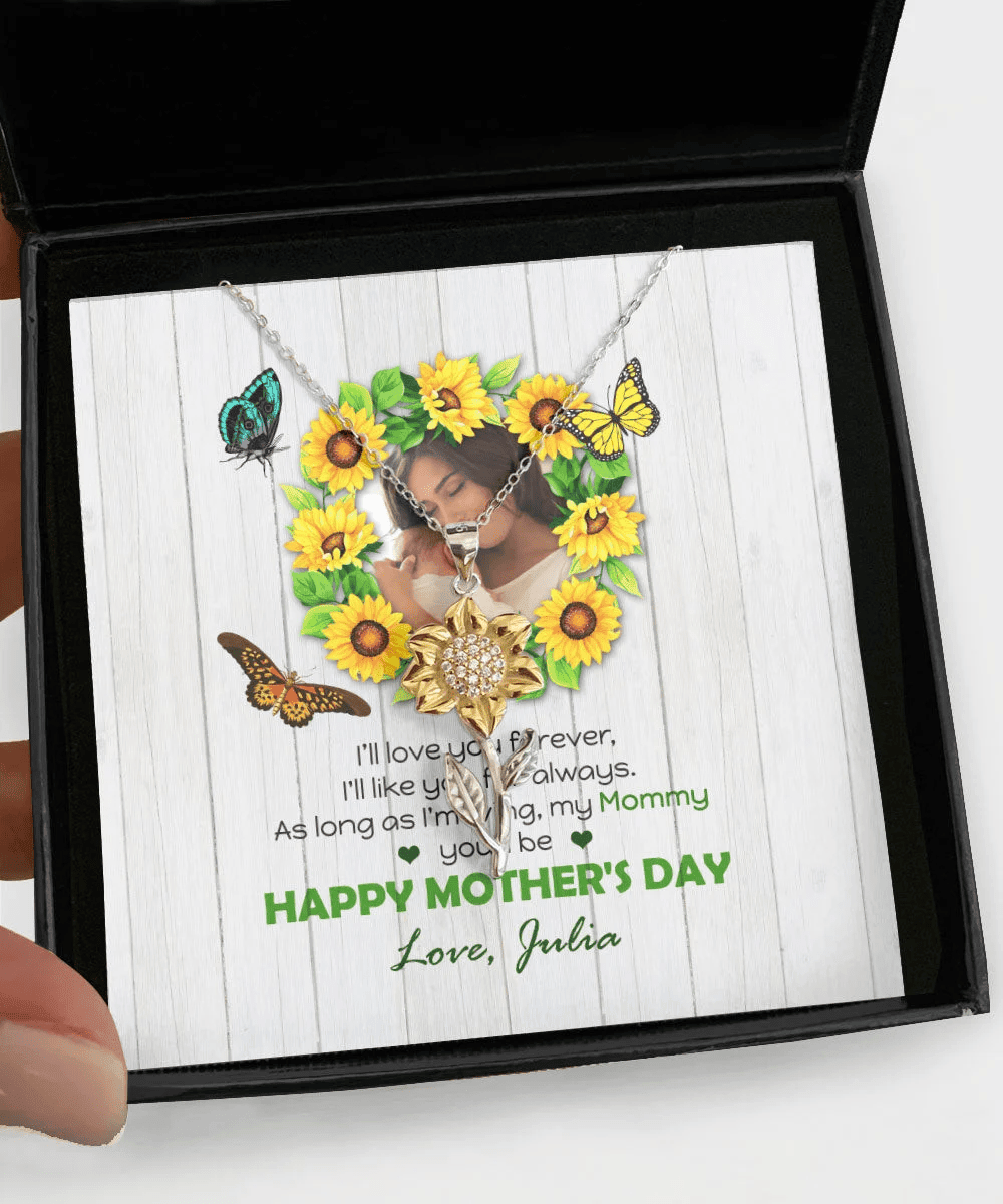I Will Like You For Always Custom Name And Photo Sunflower Pendant Necklace Gift For Mom From Daughter Happy Mother's Day 