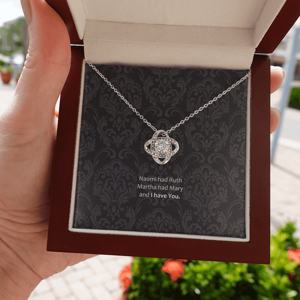 Her Necklace Ruth Had Naomi And I Have You Gift For Her Love Knot Necklace
