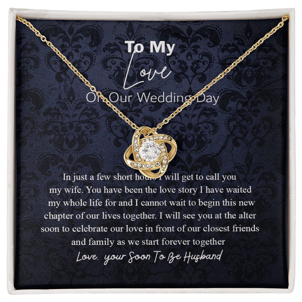 Wife Anniversary Gift I Will Get To Call You My Wife Love Knot Gold Necklace Gift For Her On Wedding Day