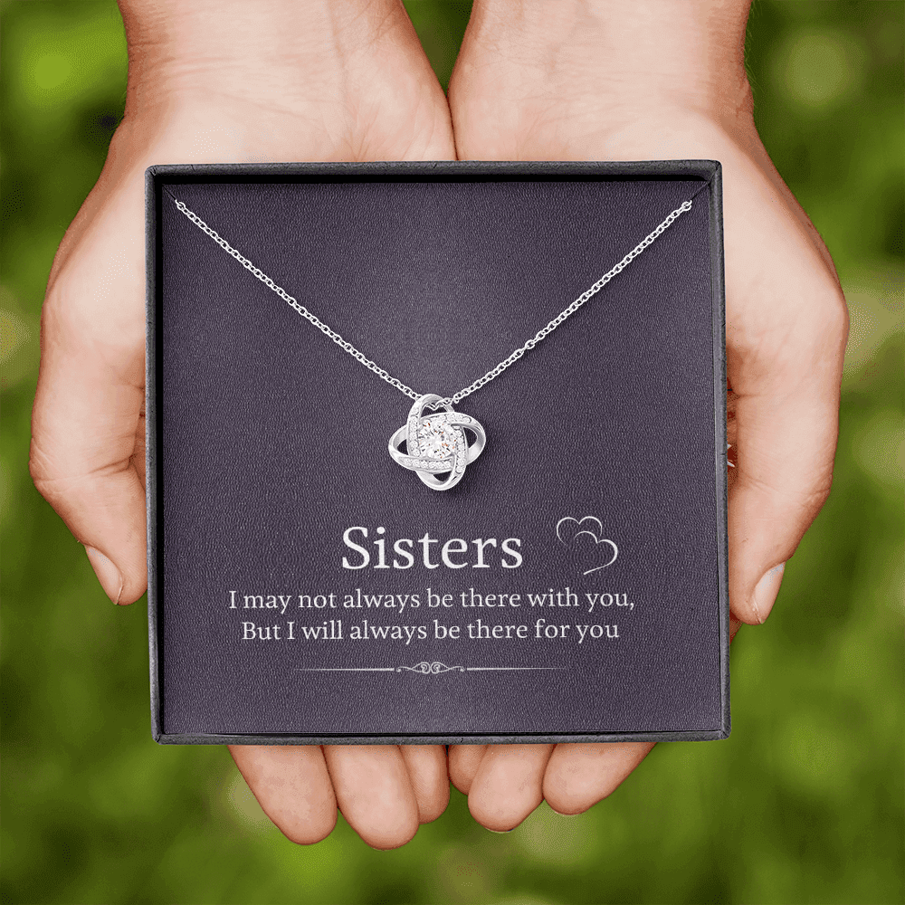Gift For Sister I'll Always Be There For You Love Knot Necklace