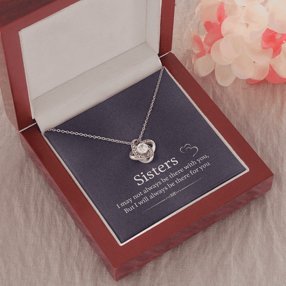 Gift For Sister I'll Always Be There For You Love Knot Necklace