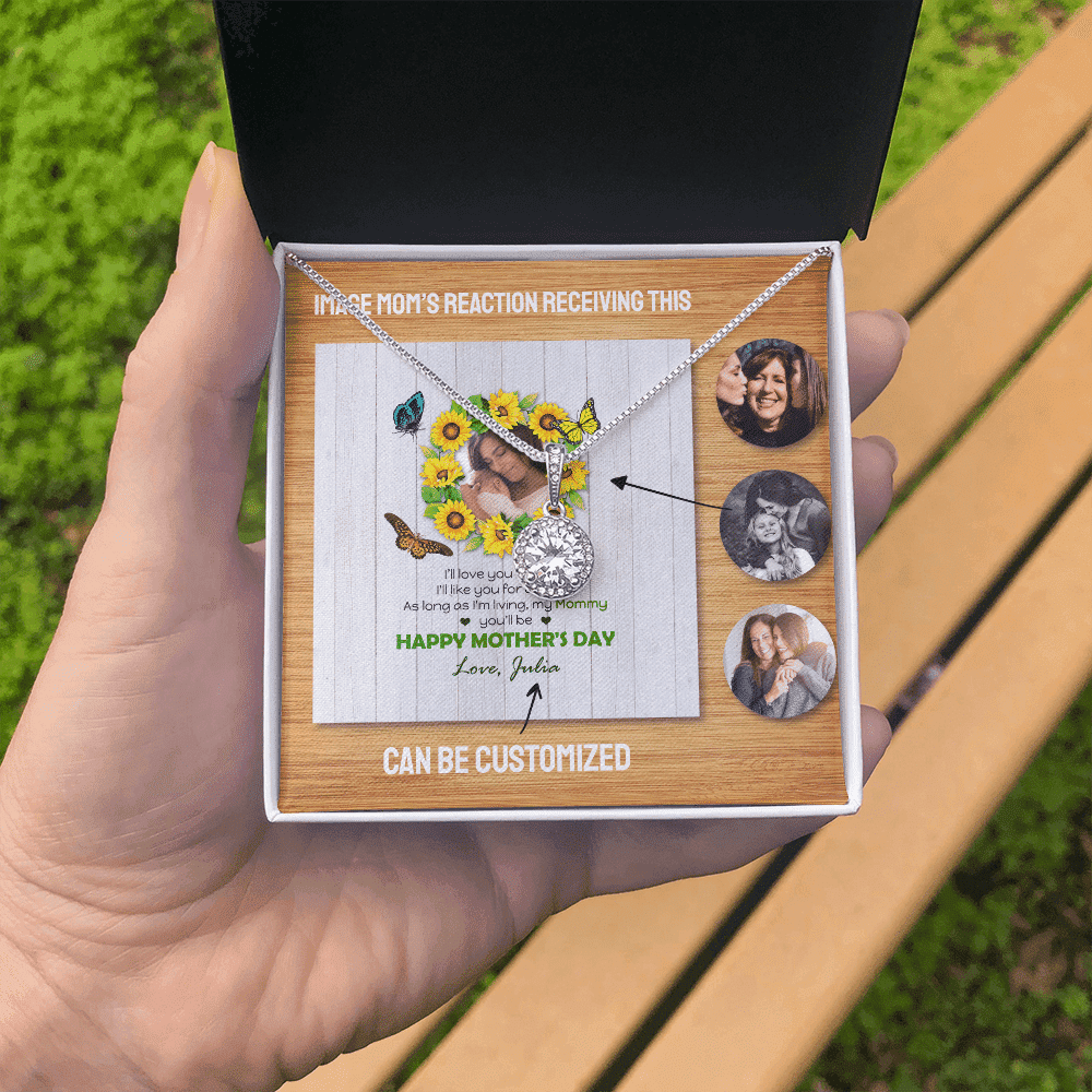 I Will Like You For Always Custom Name And Photo Eternal Hope Necklace Gift For Mom From Daughter Happy Mother's Day 