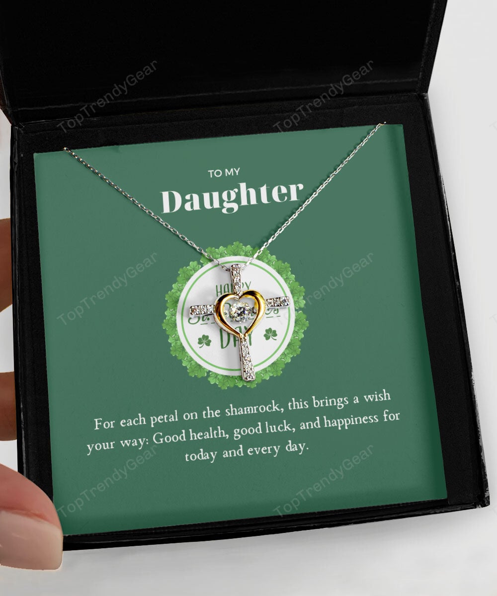 To Daughter Good Health Good Luck And Happiness For Today And Every Day Cross Dancing Necklace 