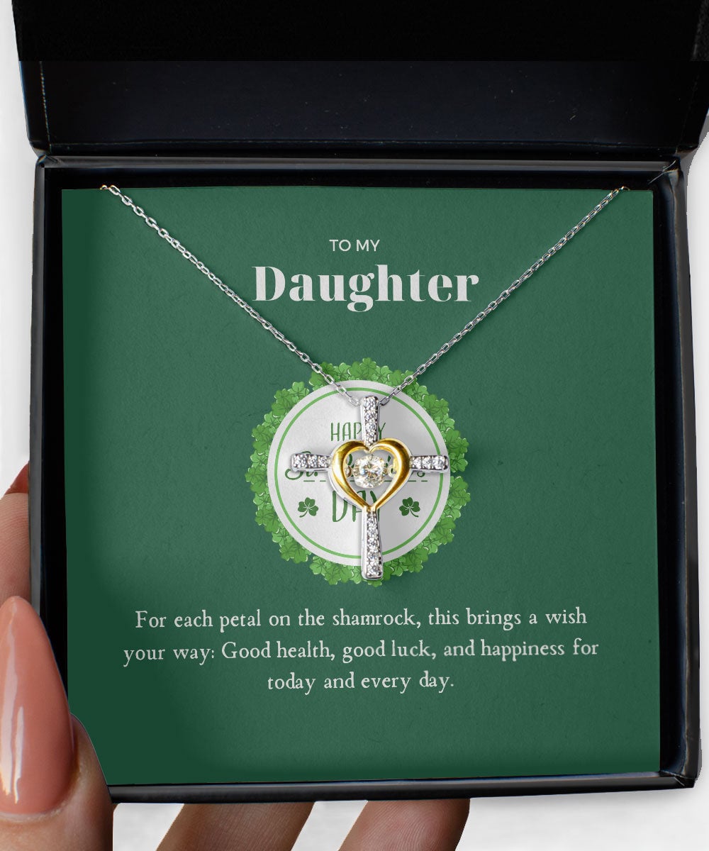 To Daughter Good Health Good Luck And Happiness For Today And Every Day Cross Dancing Necklace 