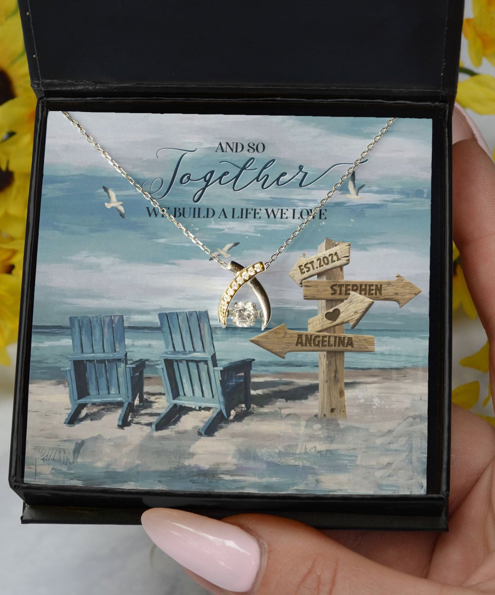 And So Together We Built A Life We Loved Custom Name And Date Wishbone Dancing Necklace Anniversary Gifts For Her 