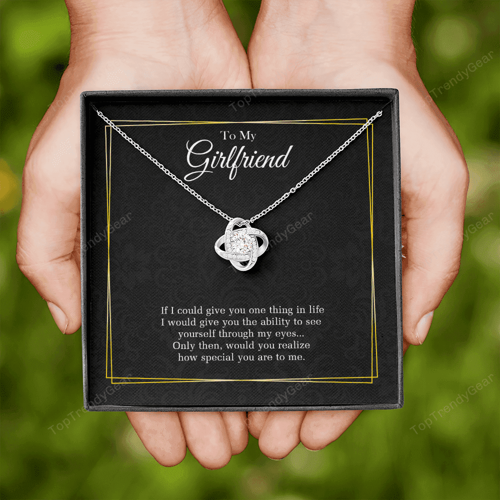 Necklaces For Girlfriend If I Could Give You One Thing In Life Gift For Girlfriend Love Knot Necklace