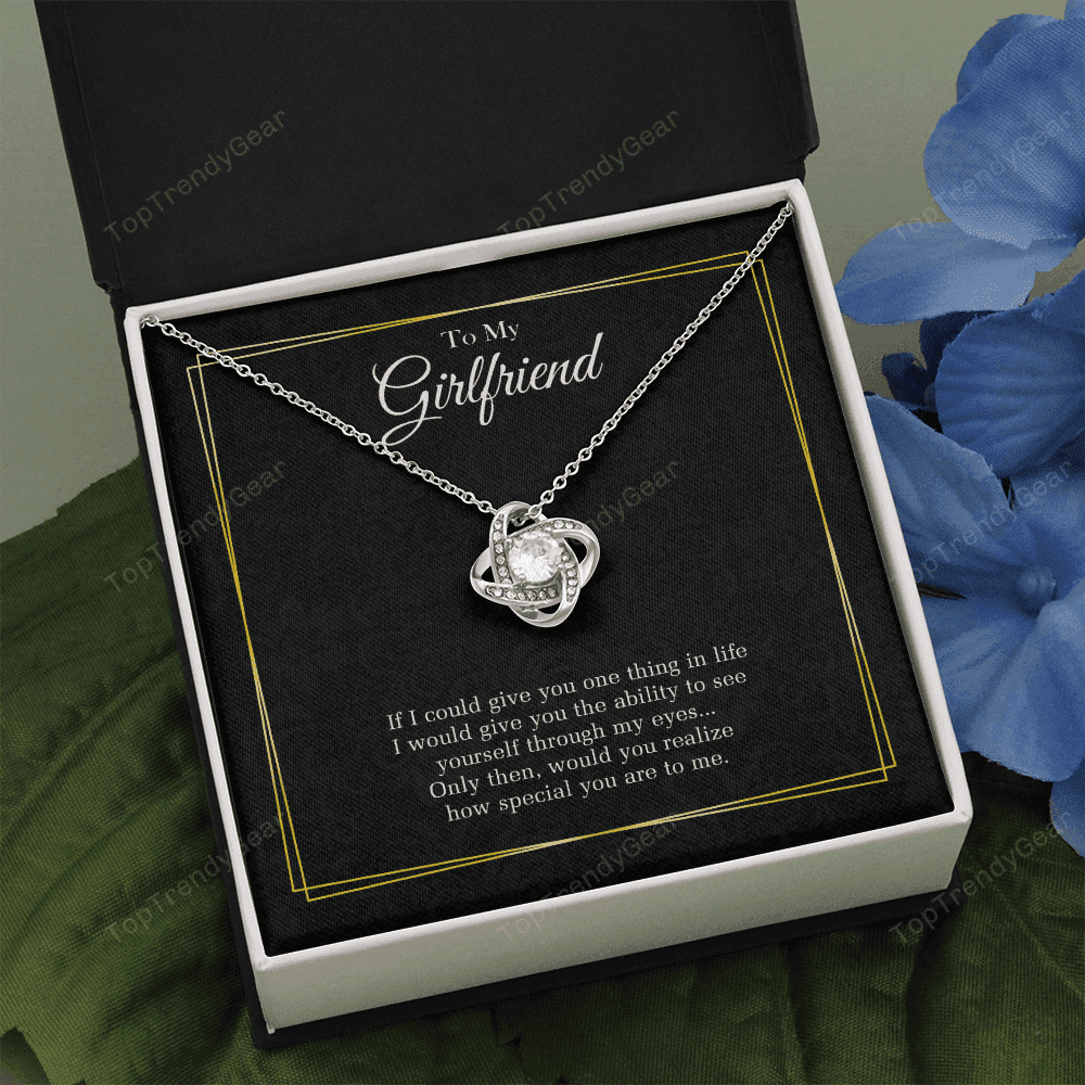 Necklaces For Girlfriend If I Could Give You One Thing In Life Gift For Girlfriend Love Knot Necklace