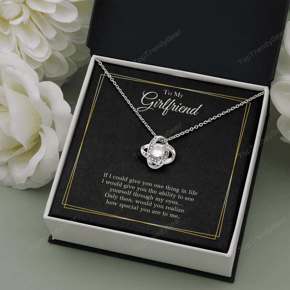 Necklaces For Girlfriend If I Could Give You One Thing In Life Gift For Girlfriend Love Knot Necklace